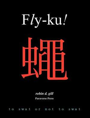 Fly-Ku! de Robin D. Gill