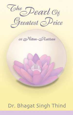 The Pearl of Greatest Price de Dr. Bhagat Singh Thind