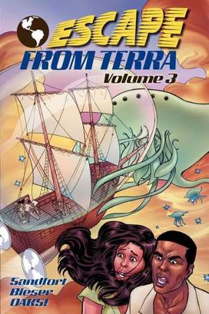 Escape from Terra Volume 3 de Sandy Sandfort