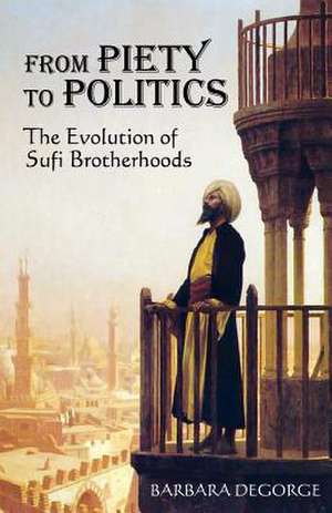 From Piety to Politics de Barbara Degorge