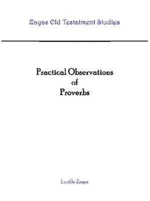 Practical Observations of Proverbs de Lucille Zayas