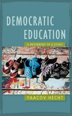 Democratic Education de Yaacov Hecht