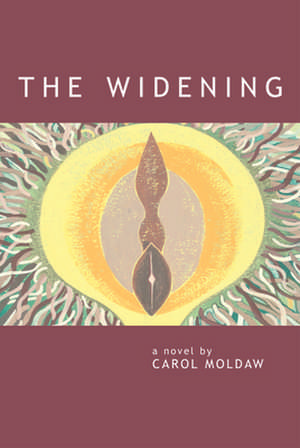 The Widening de Carol Moldaw