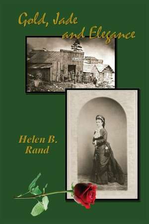 Gold, Jade and Elegance de Helen B. Rand