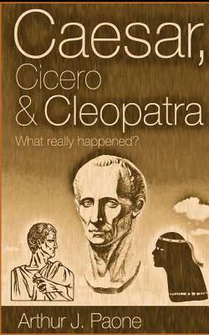 CAESAR CICERO & CLEOPATRA