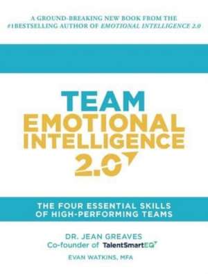 Team Emotional Intelligence 2.0 de Greaves Jean