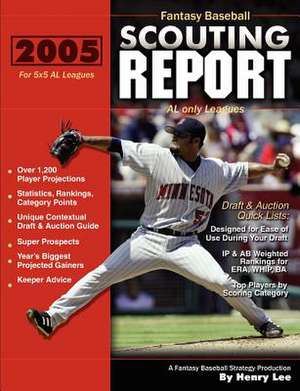 2005 Fantasy Baseball Scouting Report: For 5x5 Al Only Leagues de Henry Lee