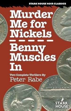 Murder Me for Nickels / Benny Muscles in de Peter Rabe