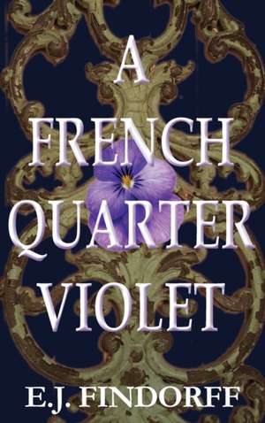 A French Quarter Violet de E. J. Findorff