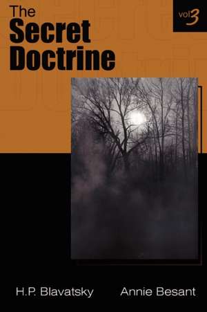 The Secret Doctrine Vol III de Annie Wood Besant