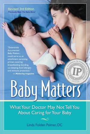 Baby Matters, Revised 3rd Edition de Linda Folden Palmer DC