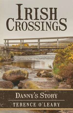 Irish Crossings de Terence O'Leary