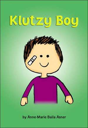 Klutzy Boy de Anne-Marie Baila Asner