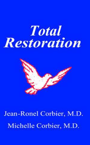 Total Restoration de Jean-Ronel Corbier