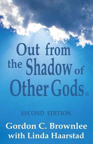 Out from the Shadow of Other Gods II