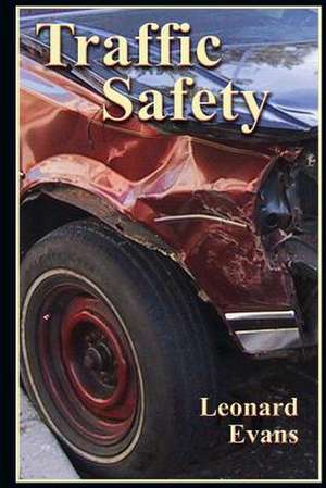 Traffic Safety de Leonard Evans