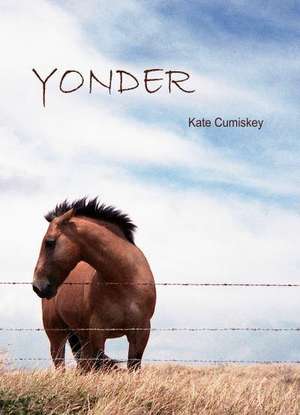 Yonder: A Book of Poetry by the Students, Teachers & Staff of Hendricks Avenue Elementary School de Kate Cumiskey