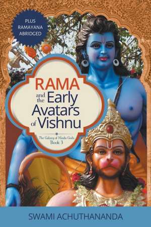 Rama and the Early Avatars of Vishnu de Swami Achuthananda