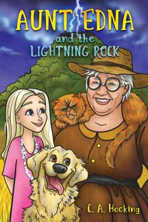 AUNT EDNA and The Lightning Rock de C. A. Hocking