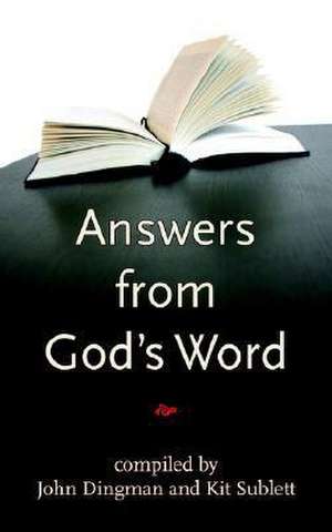 Answers from God's Word: A No-Nonsense Formula for Getting the Results You Want de John Dingman