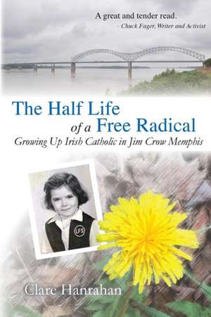 The Half-Life of a Free Radical de Clare Hanrahan