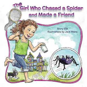 The Girl Who Chased a Spider and Made a Friend de Story Elle