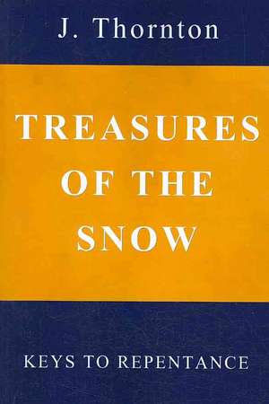 Treasures of the Snow de J. Thornton