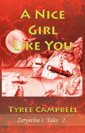 A Nice Girl Like You de Tyree Campbell