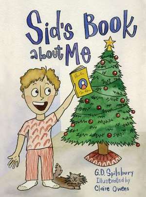 Sid's Book about Me de Spilsbury, Gail