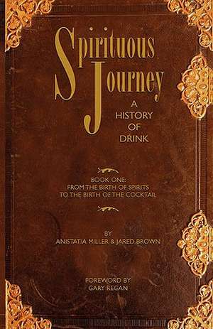 Spirituous Journey de Jared McDaniel Brown