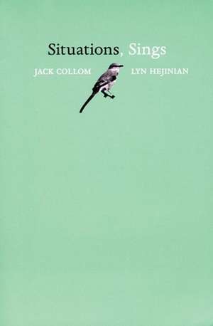 Situations, Sings de Jack Collom