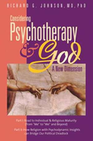 Considering Psychotherapy & God: A New Dimension de Richard G. Johnson