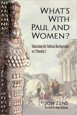 What's with Paul and Women? de Jon H. Zens