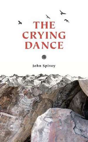 The Crying Dance de John R. Spivey