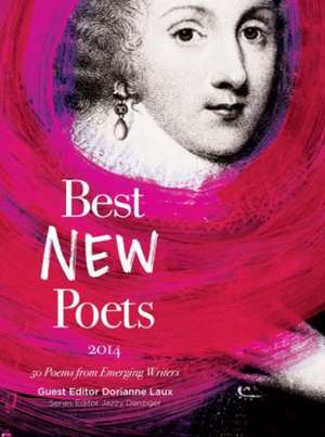 Best New Poets: 50 Poems from Emerging Writers de Dorianne Laux