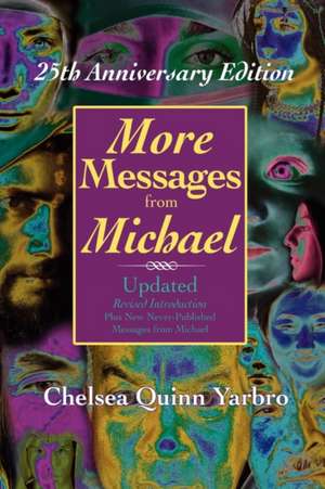 More Messages from Michael: 25th Anniversary Edition de Chelsea Quinn Yarbro