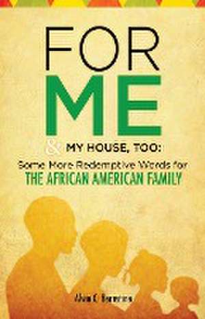 For Me & My House, Too de Alvin C. Bernstine