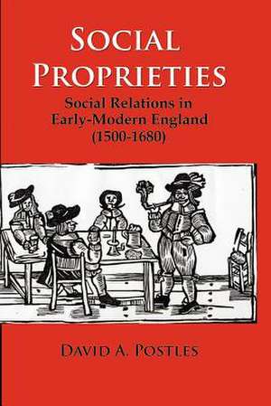 Social Proprieties de David A. Postles