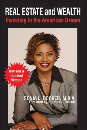 Real Estate and Wealth: Investing in the American Dream de Sonia L. Booker