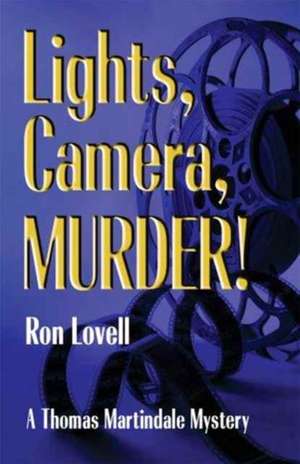Lights, Camera, Murder! de Ron Lovell