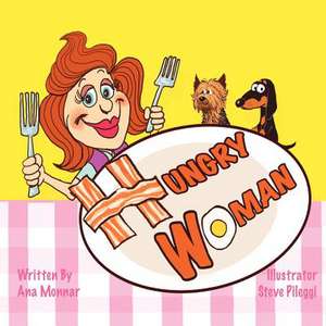 Hungry Woman de Ana Monnar