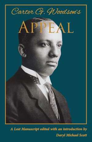 Carter G. Woodson's Appeal de Carter Godwin Woodson