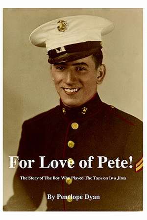 For Love of Pete! de Penelope Dyan