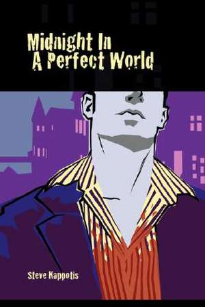 Midnight in a Perfect World de Steve Kappotis