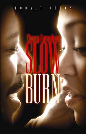 Slow Burn de Ebony Farashuu