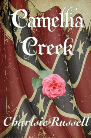 Camellia Creek de Charlsie Russell