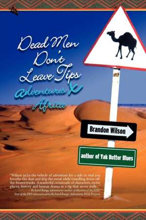 Dead Men Don't Leave Tips de Brandon Wilson