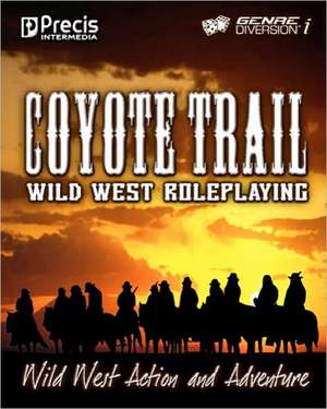 Coyote Trail: Wild West Action and Adventure de Brett Bernstein