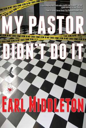 My Pastor Didn't Do It de Earl Middleton