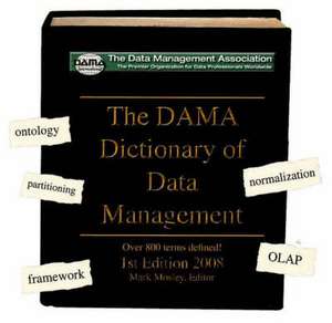 DAMA Dictionary of Data Management de Mark Mosley